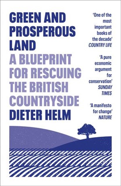 Green and Prosperous Land, Dieter Helm - Ebook - 9780008304485