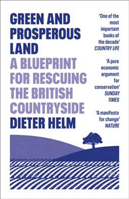 Green and Prosperous Land, Dieter Helm - Paperback - 9780008304508