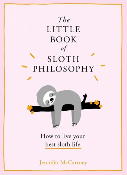 The Little Book of Sloth Philosophy, Jennifer McCartney - Gebonden Gebonden - 9780008304829