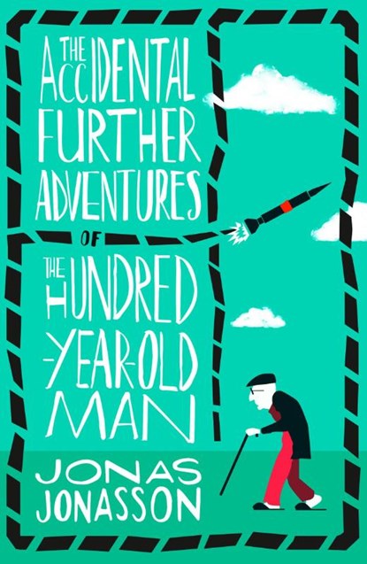 The Accidental Further Adventures of the Hundred-Year-Old Man, Jonas Jonasson - Paperback - 9780008304928