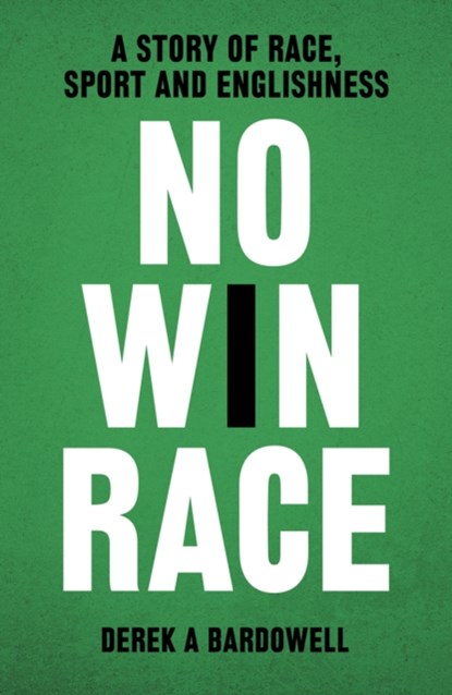No Win Race, Derek A. Bardowell - Gebonden - 9780008305130