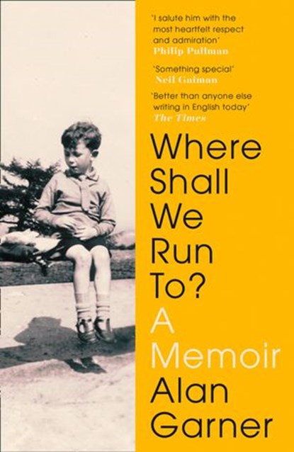 Where Shall We Run To?, Alan Garner - Ebook - 9780008305994