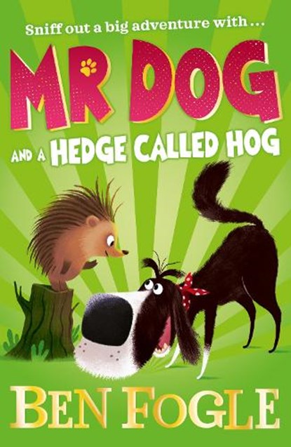 Mr Dog and a Hedge Called Hog, Ben Fogle ; Steve Cole - Paperback - 9780008306427