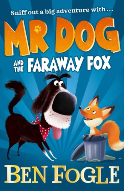 Mr Dog and the Faraway Fox, Ben Fogle ; Steve Cole - Paperback - 9780008306458