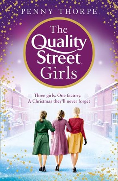 The Quality Street Girls (Quality Street, Book 1), Penny Thorpe - Ebook - 9780008307776