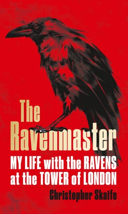 The Ravenmaster, Christopher Skaife - Paperback - 9780008307936