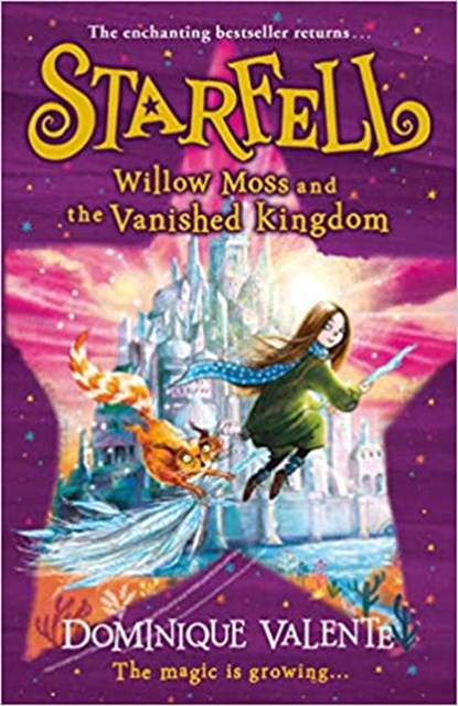 Starfell: Willow Moss and the Vanished Kingdom, VALENTE,  Dominique - Paperback - 9780008308483