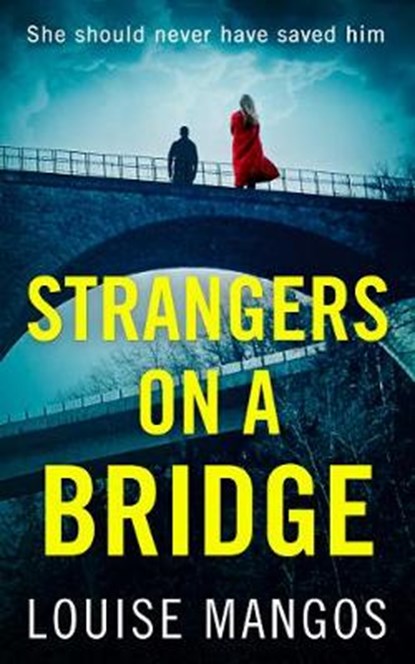 Strangers on a Bridge, Louise Mangos - Paperback - 9780008310042