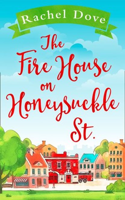 The Fire House on Honeysuckle Street, Rachel Dove - Ebook - 9780008312688