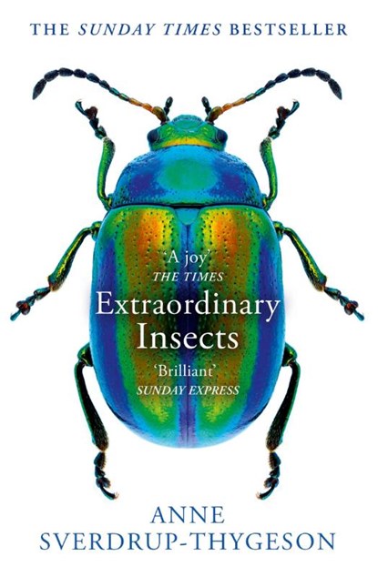 Extraordinary Insects, Anne Sverdrup-Thygeson - Paperback - 9780008316372