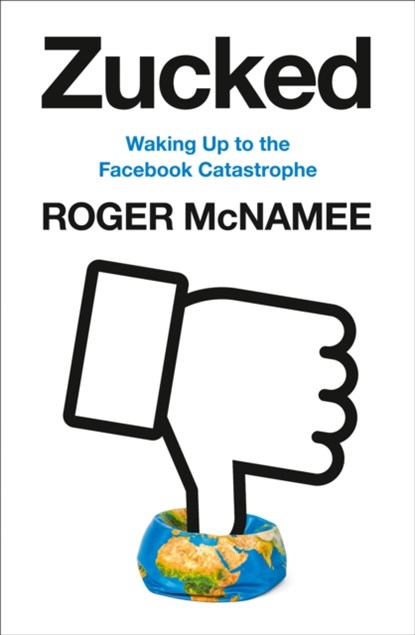 Zucked, Roger McNamee - Paperback - 9780008319014