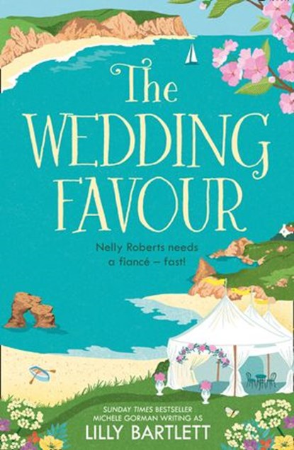The Wedding Favour (The Lilly Bartlett Cosy Romance Collection, Book 3), Lilly Bartlett ; Michele Gorman - Ebook - 9780008319670