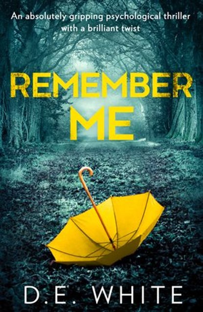 Remember Me, D. E. White - Ebook - 9780008322045