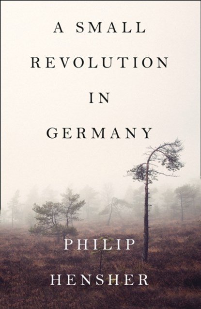 A Small Revolution in Germany, HENSHER,  Philip - Gebonden - 9780008323073