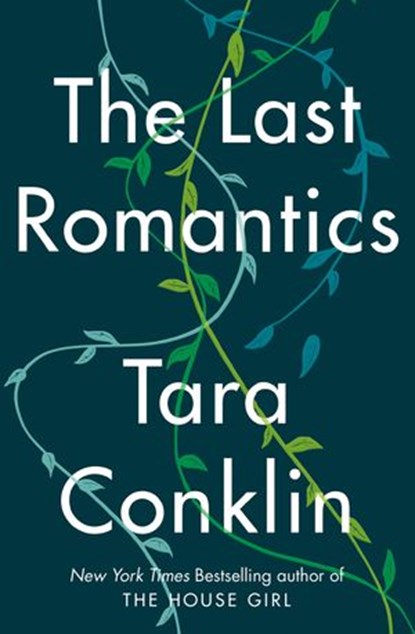The Last Romantics, Tara Conklin - Ebook - 9780008323356