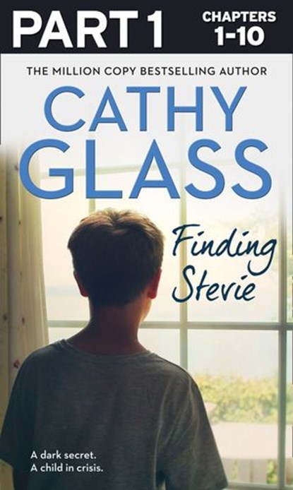 Finding Stevie: Part 1 of 3: A dark secret. A child in crisis., Cathy Glass - Ebook - 9780008324322