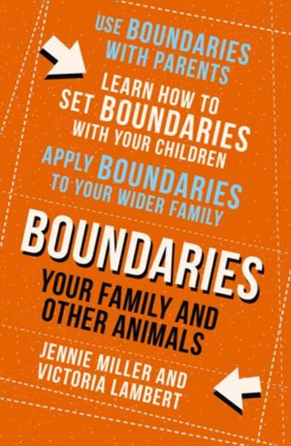 Boundaries: Step Four: Your Family and other Animals, Jennie Miller ; Victoria Lambert - Ebook - 9780008324711