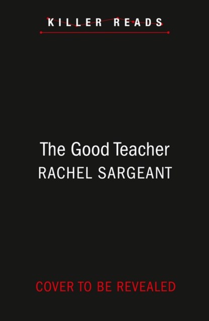 The Good Teacher, Rachel Sargeant - Paperback - 9780008327231