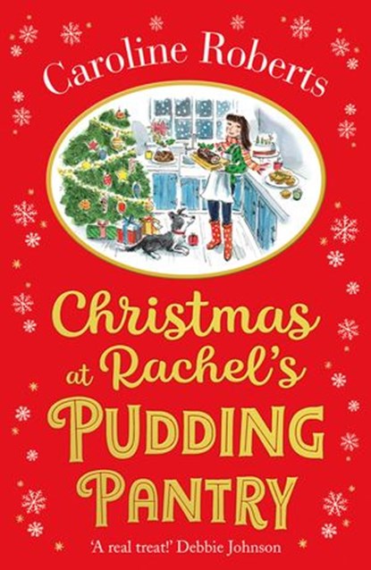 Christmas at Rachel’s Pudding Pantry (Pudding Pantry, Book 2), Caroline Roberts - Ebook - 9780008327682