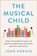 The Musical Child, Joan Koenig - Gebonden - 9780008327750