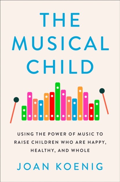 The Musical Child, Joan Koenig - Gebonden - 9780008327750
