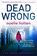 Dead Wrong, Noelle Holten - Paperback - 9780008332266