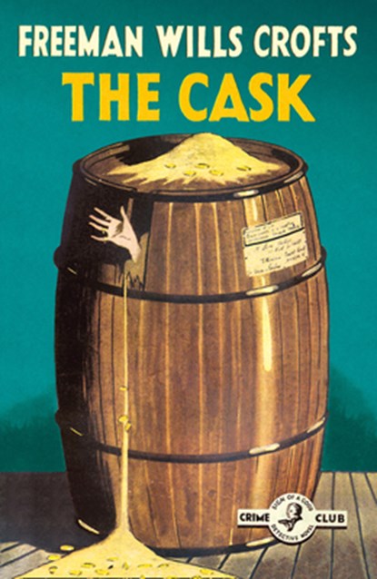 The Cask, Freeman Wills Crofts - Paperback - 9780008333942