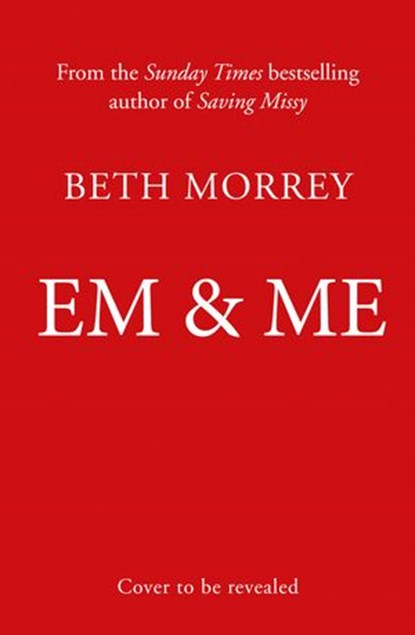 Em & Me, Beth Morrey - Ebook - 9780008334093