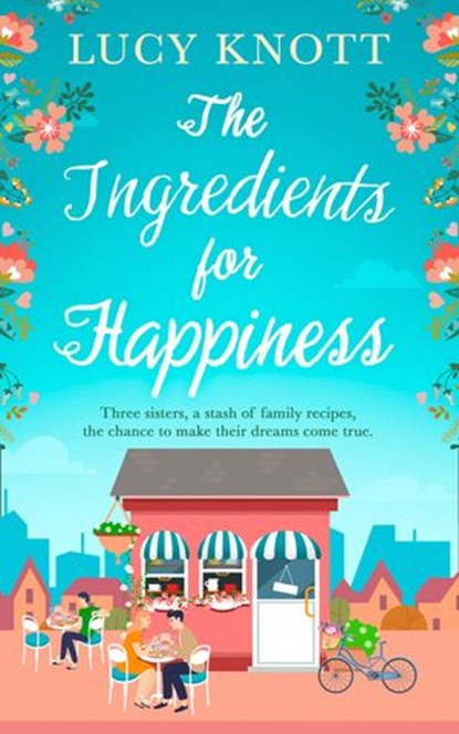 The Ingredients for Happiness, Lucy Knott - Ebook - 9780008336172