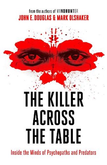 The Killer Across the Table, John E. Douglas ; Mark Olshaker - Paperback - 9780008338152