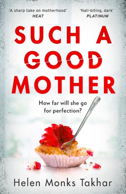 Such a Good Mother, Helen Monks Takhar - Paperback - 9780008340230