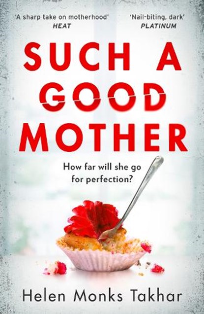 Such a Good Mother, Helen Monks Takhar - Paperback - 9780008340230