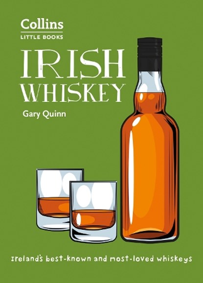 Irish Whiskey, Gary Quinn ; Collins Books - Paperback - 9780008340667