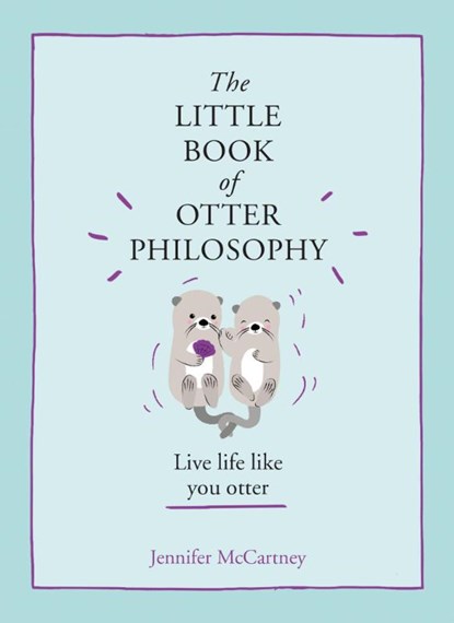 The Little Book of Otter Philosophy, Jennifer McCartney - Gebonden - 9780008341817