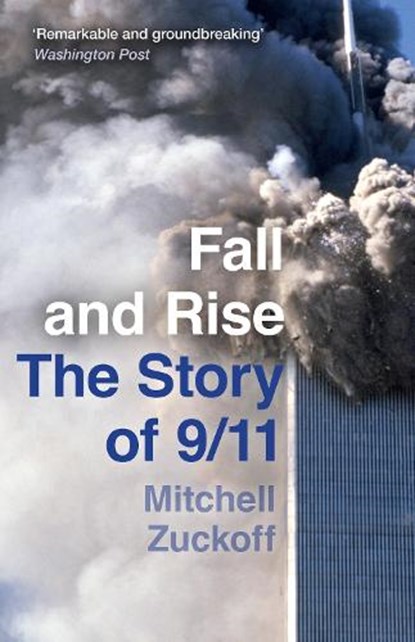 Fall and Rise: The Story of 9/11, Mitchell Zuckoff - Paperback - 9780008342111