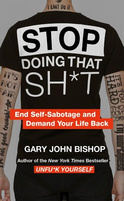 Stop Doing That Sh*t, Gary John Bishop - Paperback - 9780008344412