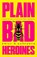Plain Bad Heroines, DANFORTH,  Emily M. - Gebonden - 9780008346928