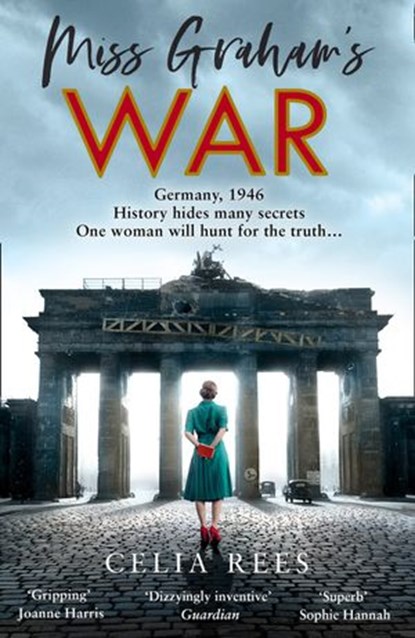 Miss Graham’s War, Celia Rees - Ebook - 9780008347130