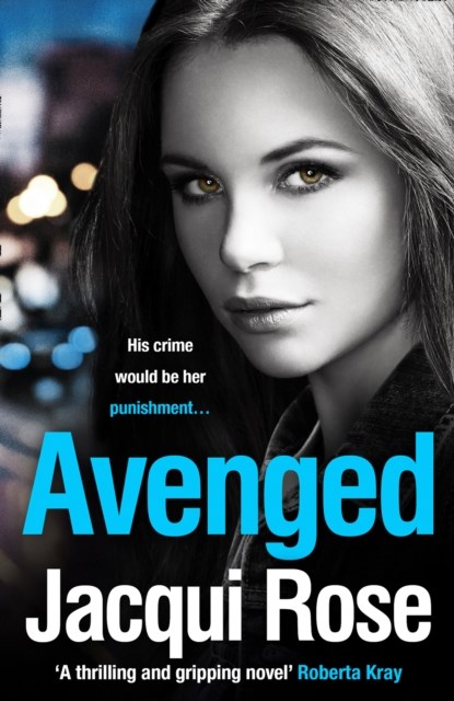 AVENGED, Jacqui Rose - Paperback - 9780008347192
