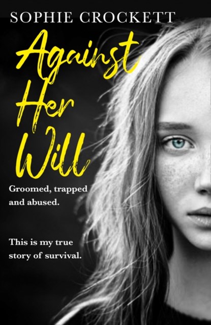 Against My Will, Sophie Crockett ; Douglas Wight - Paperback - 9780008347734