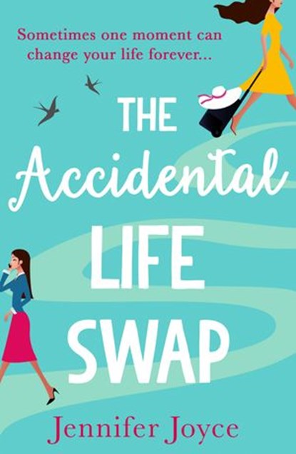 The Accidental Life Swap, Jennifer Joyce - Ebook - 9780008348656