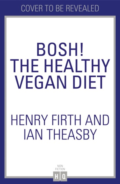 BOSH! Healthy Vegan, Henry Firth ; Ian Theasby - Paperback - 9780008352950