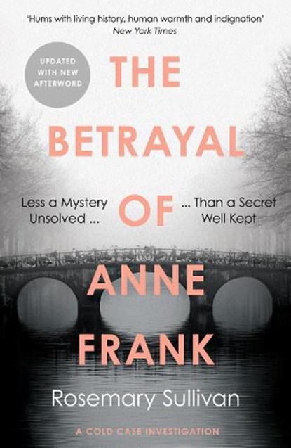 The Betrayal of Anne Frank, Rosemary Sullivan - Paperback - 9780008353872