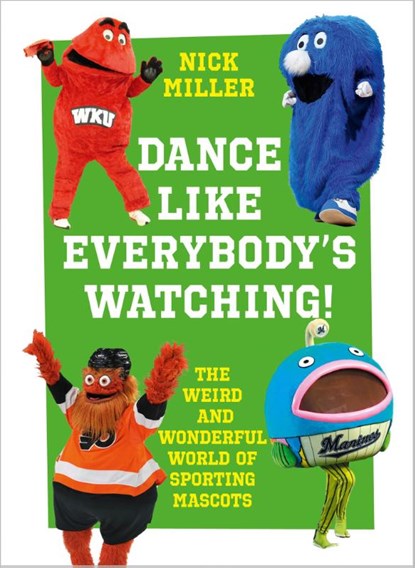 Dance Like Everybody’s Watching!, Nick Miller - Gebonden - 9780008356828
