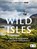 Wild Isles, Patrick Barkham ; Alastair Fothergill - Gebonden - 9780008359317