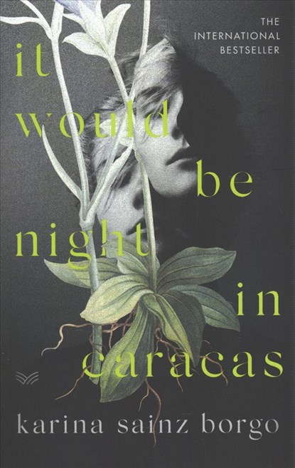 It Would Be Night in Caracas, Karina Sainz Borgo ; Elizabeth Bryer - Paperback - 9780008359911
