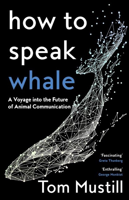 How to Speak Whale, Tom Mustill - Gebonden - 9780008363383