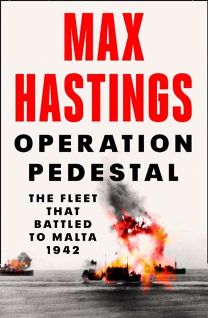 Operation Pedestal, Max Hastings - Gebonden - 9780008364946