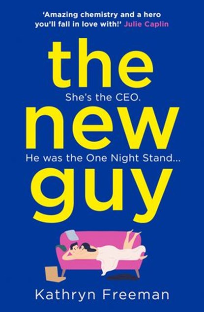 The New Guy (The Kathryn Freeman Romcom Collection, Book 1), Kathryn Freeman - Ebook - 9780008365813