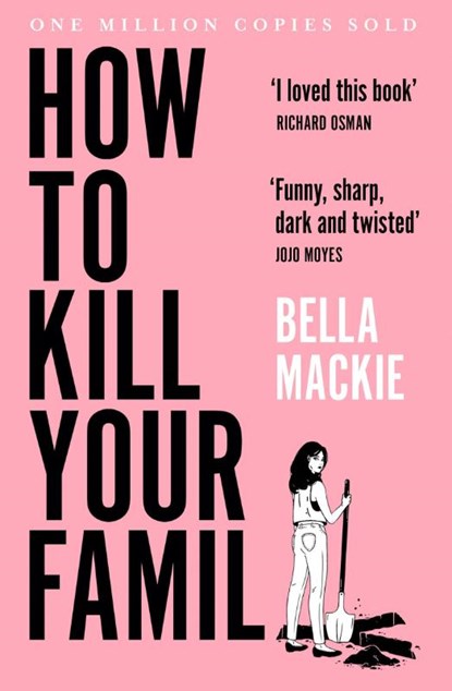 How to Kill Your Family, Bella Mackie - Paperback - 9780008365943